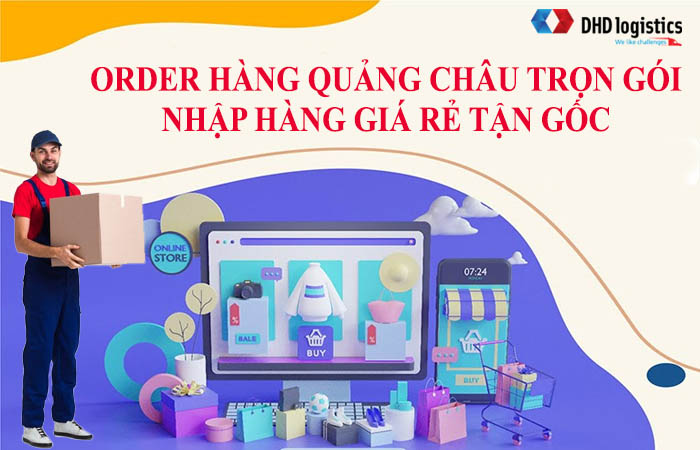 order hàng quảng châu giá rẻ tận gốc